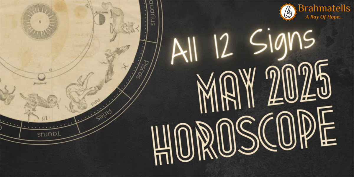 May 2025 Monthly Horoscope for All Zodiac Signs